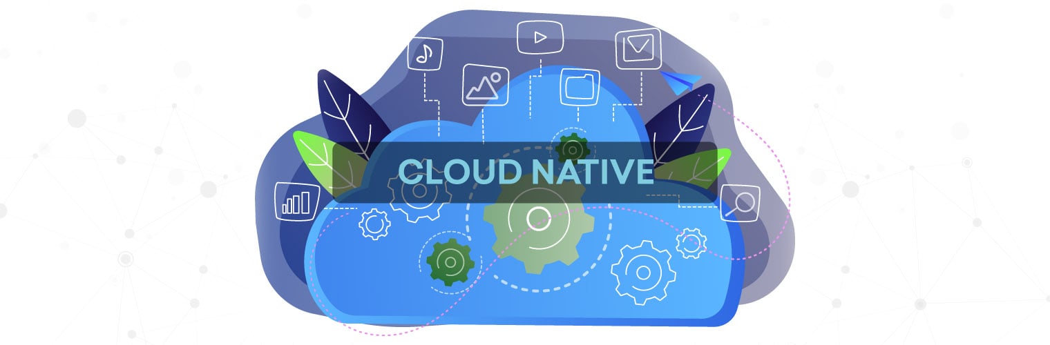Cloud native, cos’è e quali vantaggi